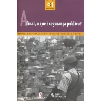 Afinal, Oque É Seguranca Publica?