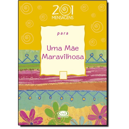 201 mensagens para uma mãe maravilhosa