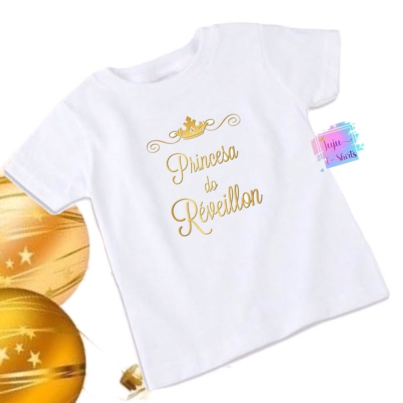 T-Shirt Camiseta Infantil Bebê e Juvenil/Menina/Menino/Príncipe Réveillon/Princesa Réveillon/Ano Novo/Feliz 2023/Fé/Paz