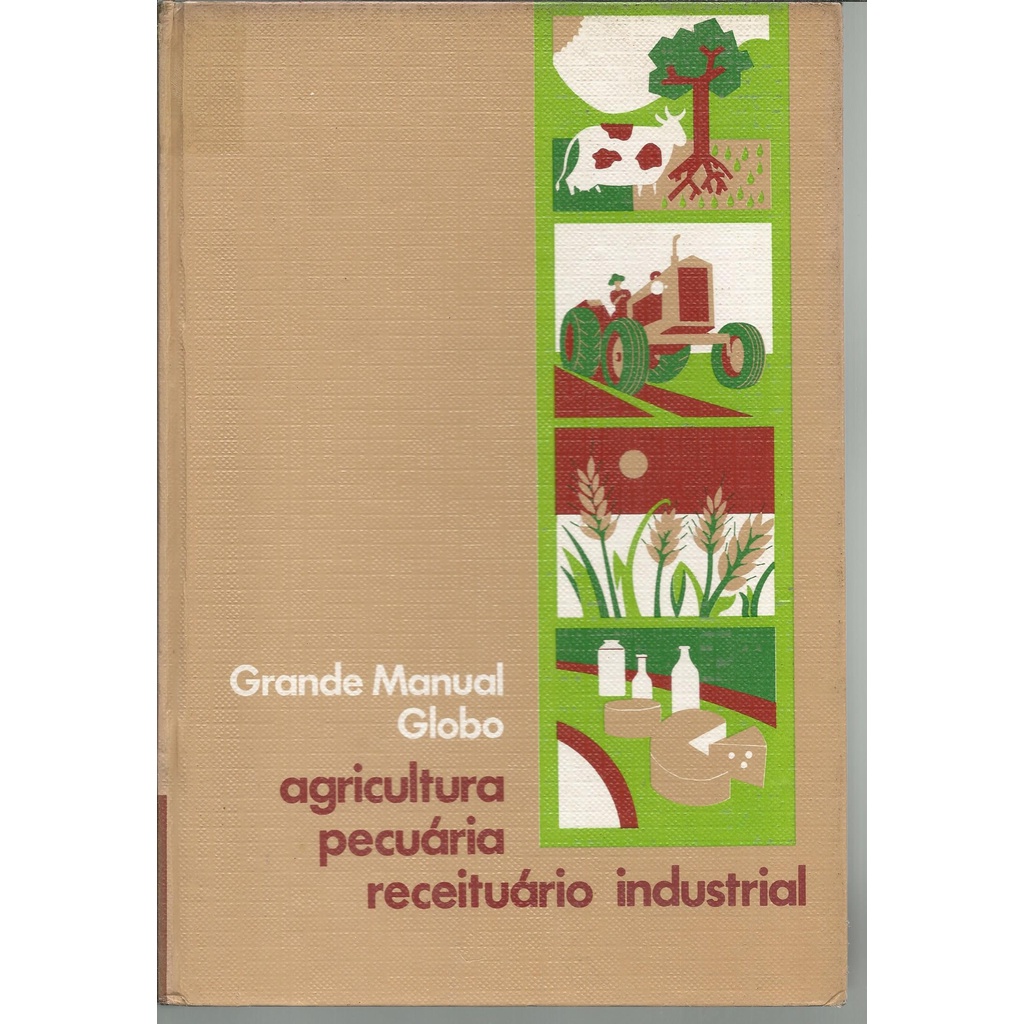Coleção Grande Manual Globo, Agricultura,Pecuária Receituário Industrial,Editora Globo