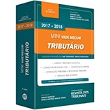 Mini Vade Mecum Tributário 2017-2018: Legislação Selecionada Para Oab, Concursos e Prática Profissional