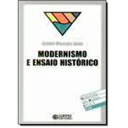 MODERNISMO E ENSAIO HISTORICO