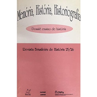 Revista Brasileira de História - Memória, História, Historiografia