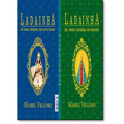 Ladainhas de Nossa Senhora de Santo Amaro da purificação e do Brasil