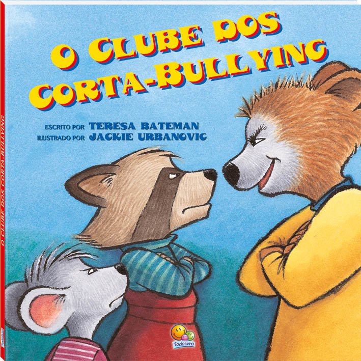 Clube dos Corta-Bullying, O