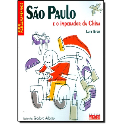 São Paulo: e o Imperador da China - Coleção Paralelepípedo