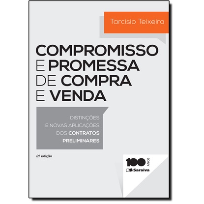 Compromisso e Promessa de Compra e Venda: Distinções e Novas Aplicações do Contrato Preliminar