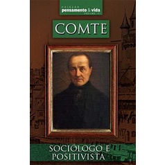 Comte Sociologo e Positivista