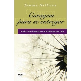 Coragem para se entregar