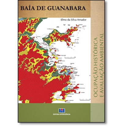 Baía de Guanabara: Ocupação Histórica e Avalição Ambiental