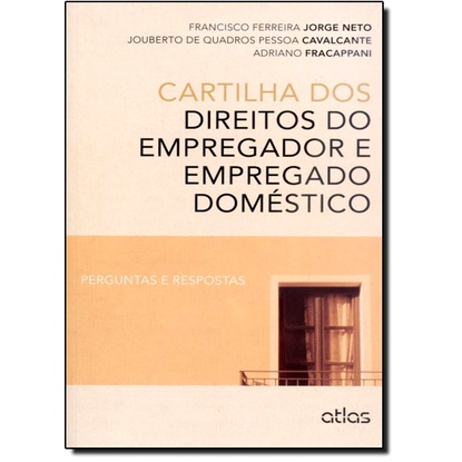 Cartilha dos Direitos do Empregador e Empregado Doméstico: Perguntas e Respostas