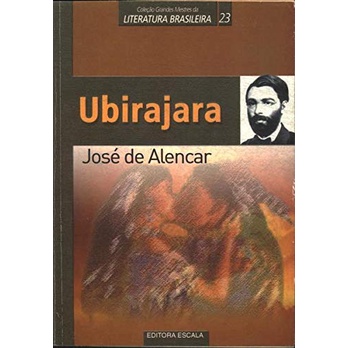 Grandes Mestres da Literatura Brasileira - Ubirajara - 23ª Edicao