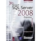 Microsoft Sql Server 2008 Express Interativo: Guia Pratico de José Augusto N. G. Manzano 4543044
