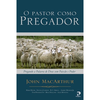 O Pastor como Pregador | John MacArthur em Oferta na Shopee