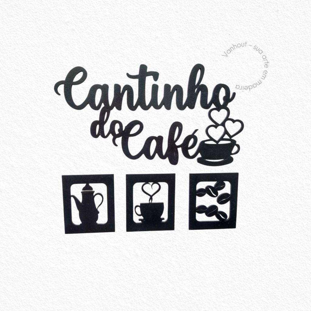 Kit Cantinho Do Café Alto Relevo 4 Peças 30cm Mdf Preto Decoração Com Frase Cantinho Do Cafe 3mm