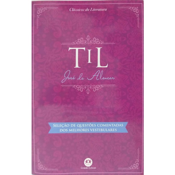 Livro Físico Til José de Alencar Texto Integral Clássico