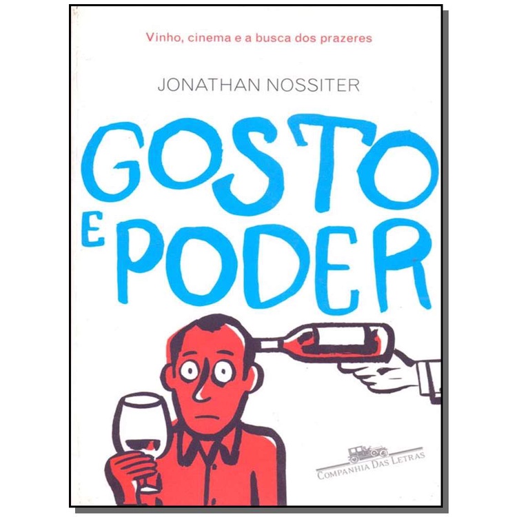 GOSTO E PODER - VINHO, CINEMA E A BUSCA DOS PRAZERES
