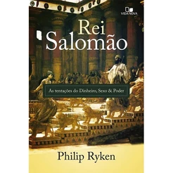 Rei Salomão | Philip G. Ryken | VIDA NOVA