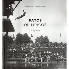 Fatos Olímpicos de 1896 a 2016 de Daniel Bortoletto e Stephan Campineiro 4543707