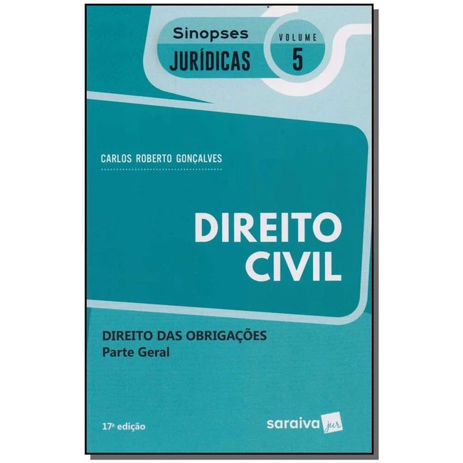 Direito Das Obrigações: Parte Geral - Vol.5 - Coleção Sinopses Jurídicas