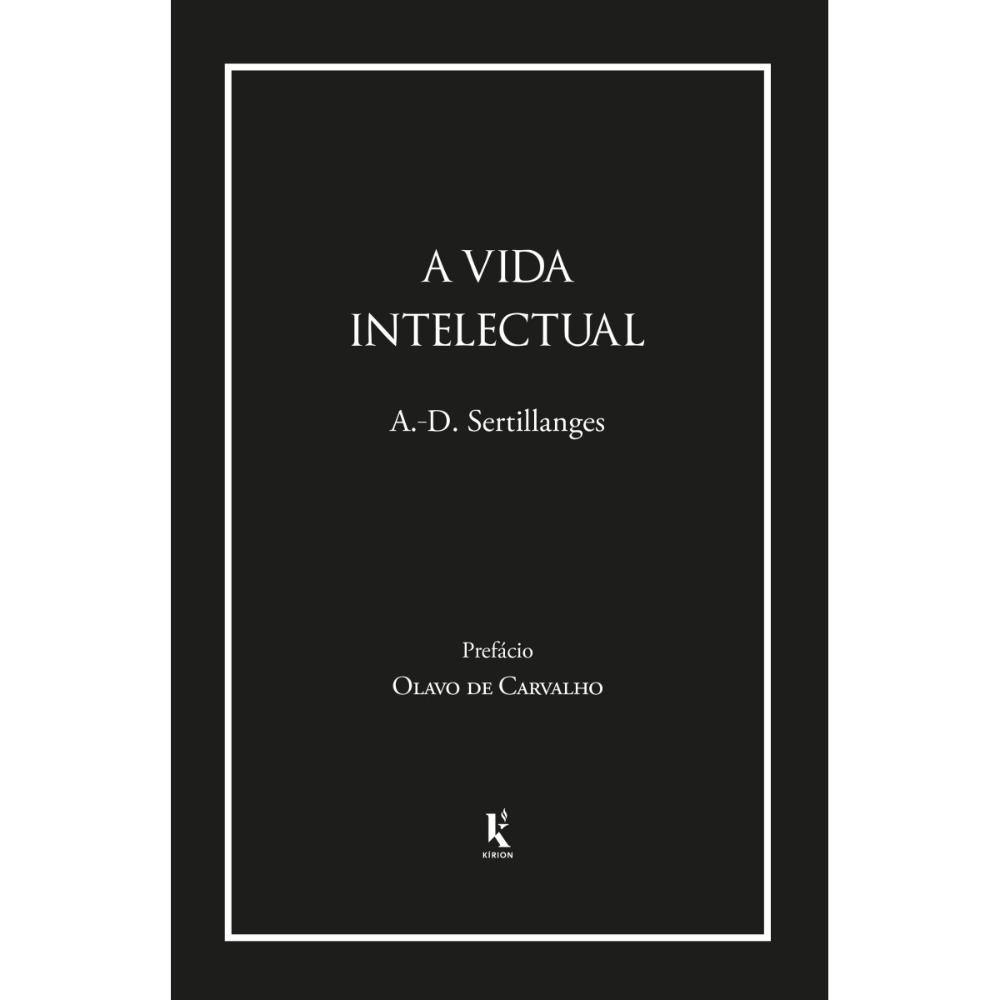 A vida intelectual: Seu espírito, suas condições, seus métodos