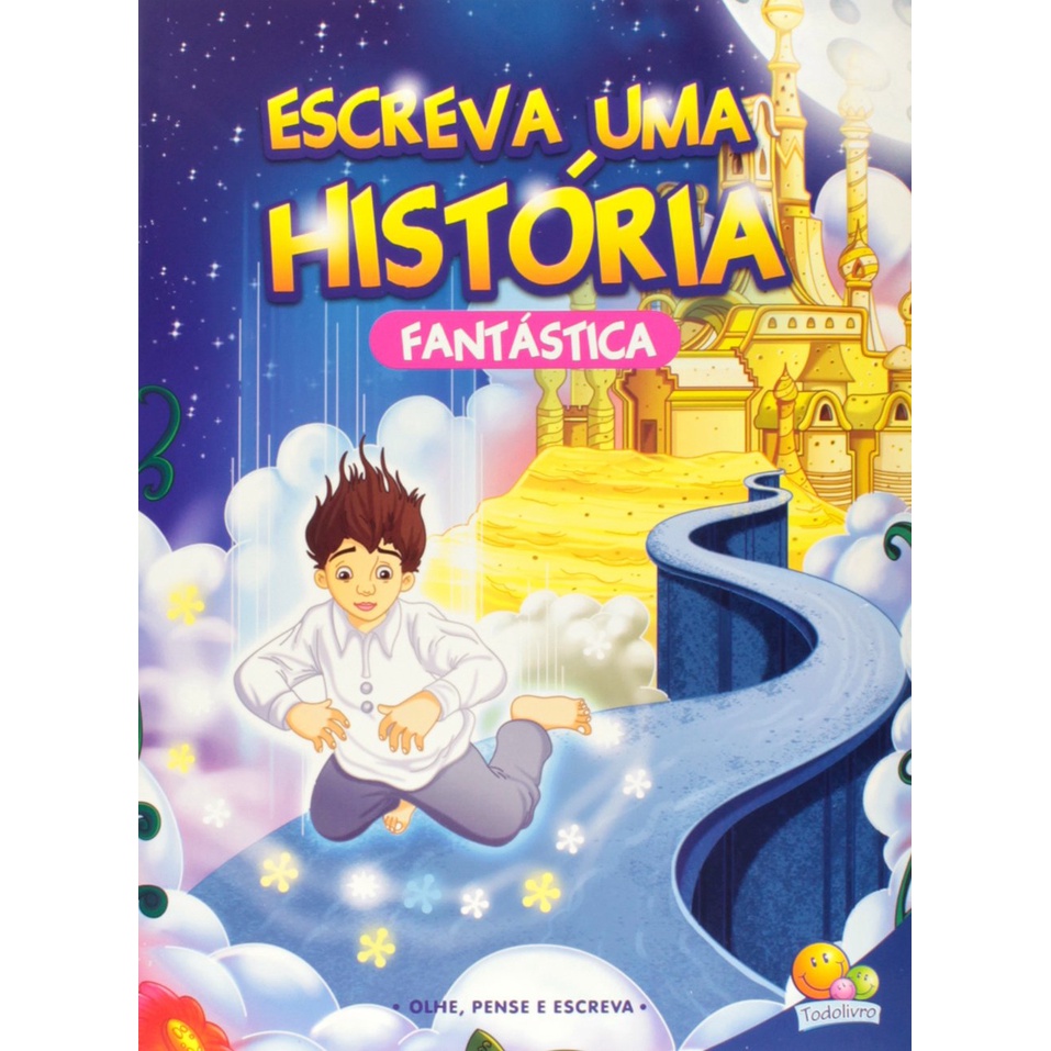 Escreva uma história...fantástica