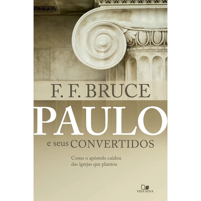 Paulo e seus convertidos | F. F. Bruce | VIDA NOVA em Oferta na Shopee