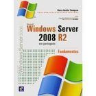 Windows Server 2008 R 2 Em Portugues Fundamentos de Marco Aurelio Thompson 4541994