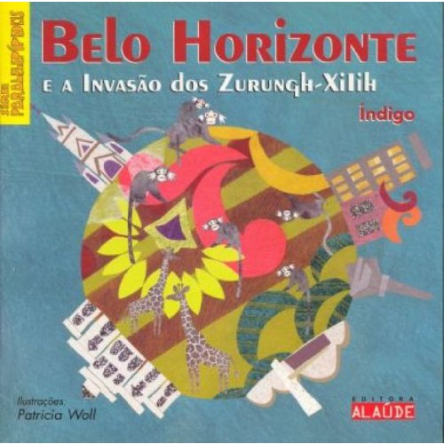 Belo Horizonte e a invasão dos Zurungh-Xilih