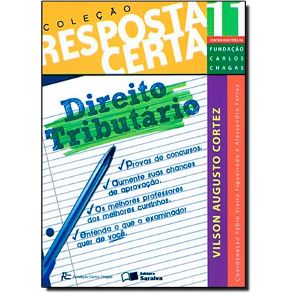 Direito Tributário - Resposta Certa - Vol.11