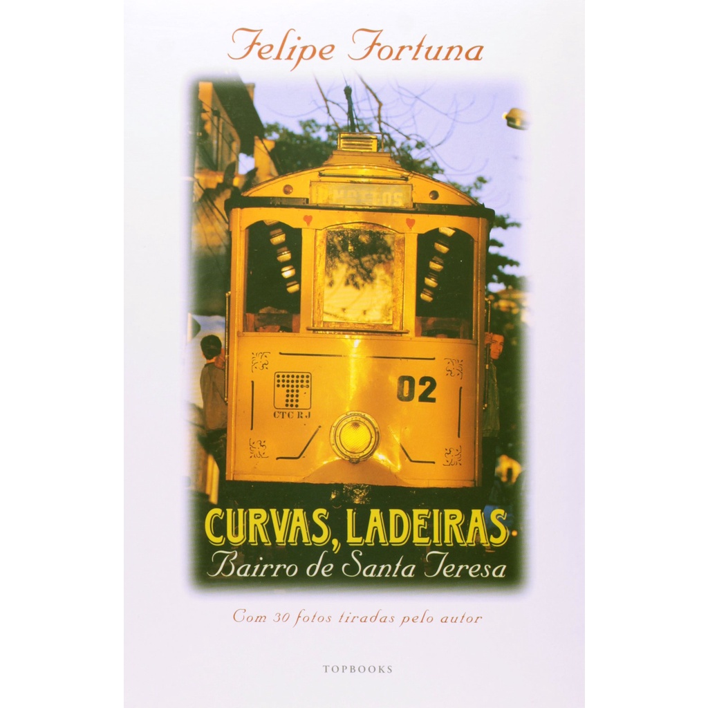 CURVAS, LADEIRAS - BAIRRO DE SANTA TERESA