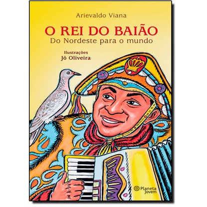 Rei do Baião, O: Do Nordeste Para o Mundo