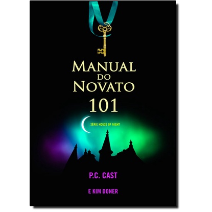 Manual do Novato 101 - Série House of Night