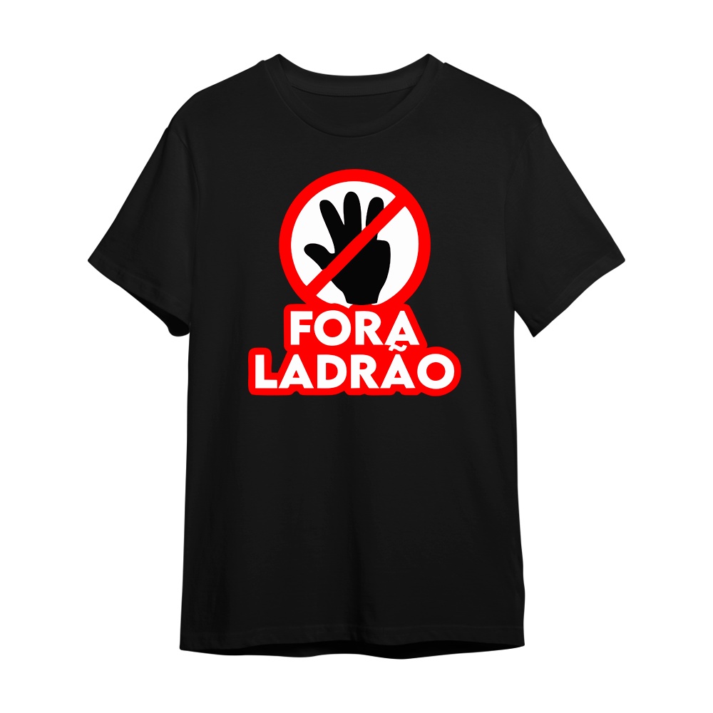 Camisa Camiseta Fora Ladrão Lula REF720