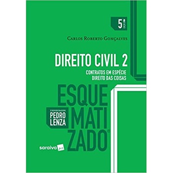 Direito Civil: Contratos em Espécie, Direito das Coisas - Vol.2 - Coleção Esquematizado