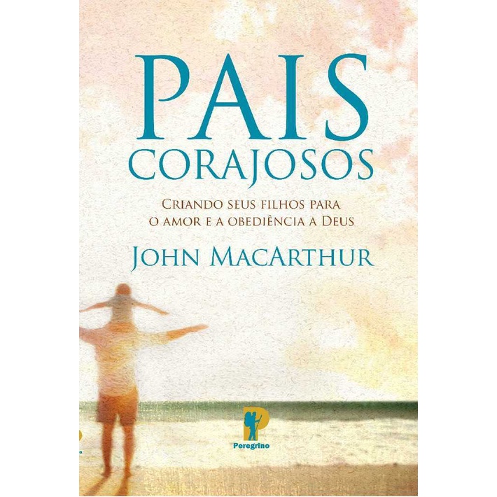 Pais Corajosos | John MacArthur em Oferta na Shopee