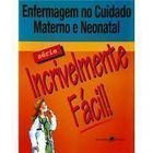 Enfermagem no Cuidado Materno e Neonatal de Ivone Evangelista Cabral 4543829