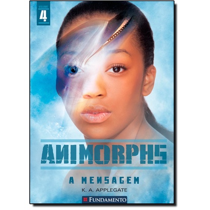 Mensagem, A - Vol.4 - Série Animorphs