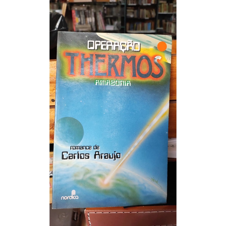 Operação Thermos Amazônia (Romance) - Carlos Araujo - Salvador (BA)