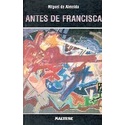 Antes De Francisca