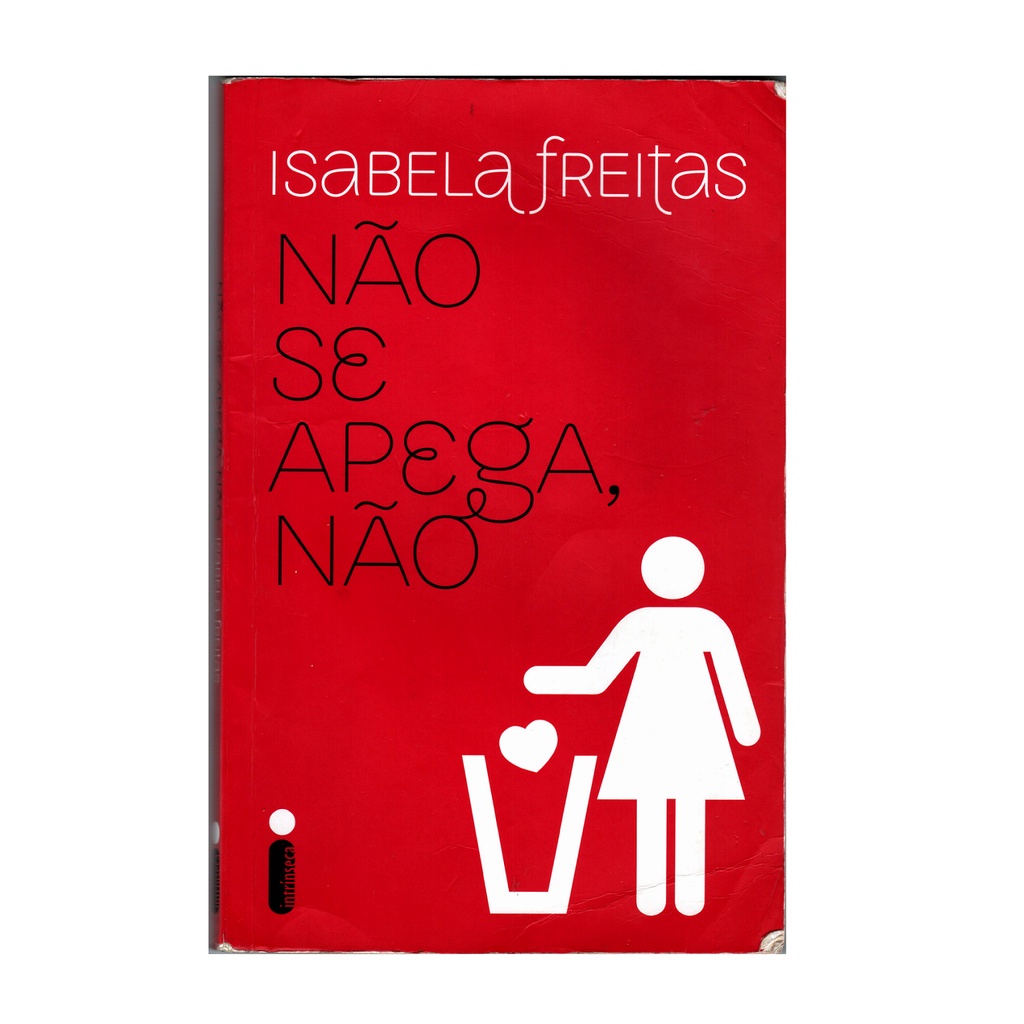 Livro De Isabela Freitas (auto Ajuda) - Editora Intrínseca - Complete sua Coleção - Não Se Apega, Não - Não se Iluda, Não - Não se Enrola, Não