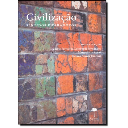 Civilização: Sentidos e Paradoxos