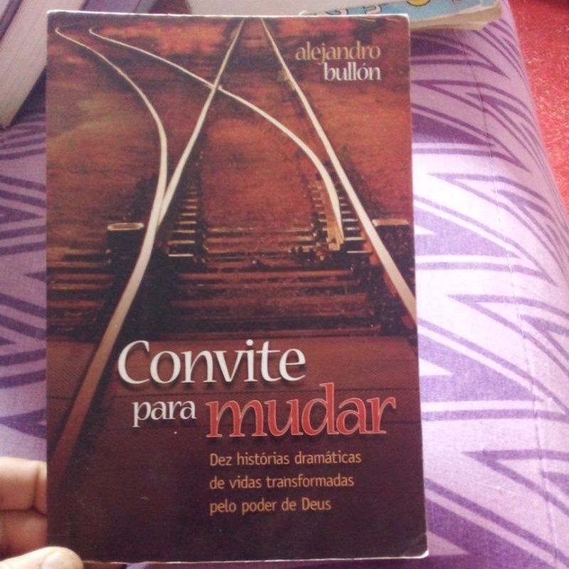 livro Convite para Mudar Dez Histórias Dramáticas de Vidas transformsdas pelo Poder De Deus