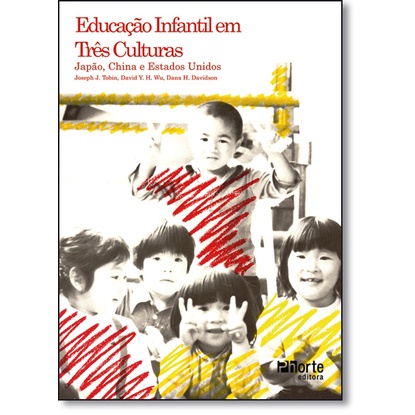 Educação Infantil em Três Culturas: Japão, China e Estados Unidos
