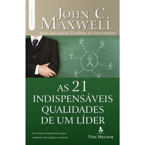 As 21 Indispensáveis Qualidades de um Líder |  John C. Maxwell - Books & Magazines