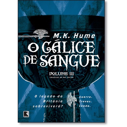 O cálice de sangue (Vol. 3 Crônicas do rei Artur)