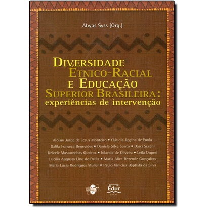 Diversidade Etnico-racial e Educação Superior Brasileira: Experiências de Intervenção