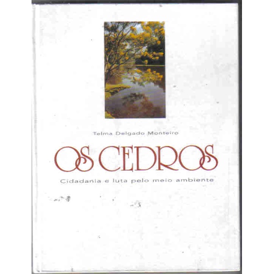 Os Cedros Cidadania e Luta pelo Meio Ambiente de Telma Delgado Monteiro 4542767
