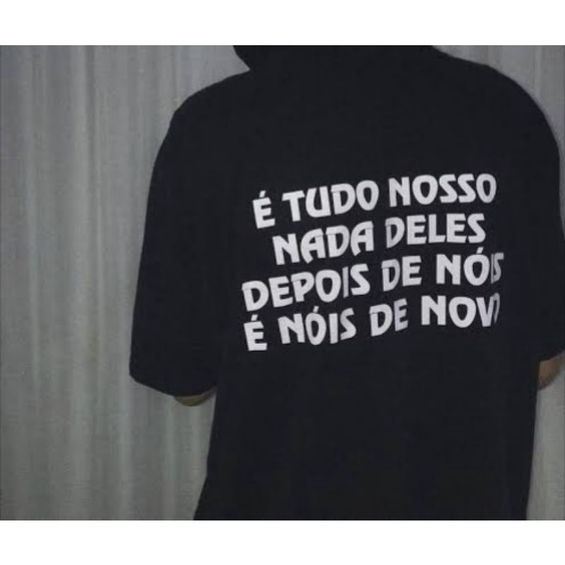 Camiseta É Tudo nosso e nada Deles Camisa Masculina e Feminina unissex algodão