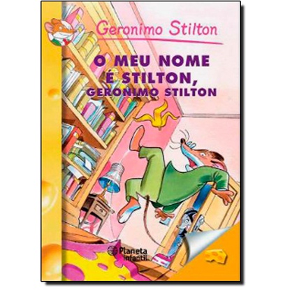 Meu Nome é Stilton, Geronimo Stilton - Vol. 1 - Coleção Geronimo Stilton
